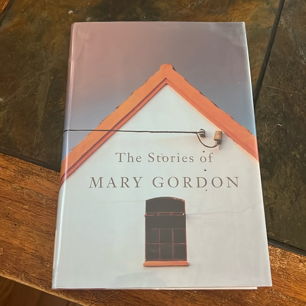 Book - The Stories of Mary Gordon - hardcover -